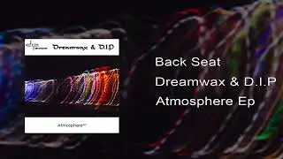 Dreamwax & D.I.P - Back Seat