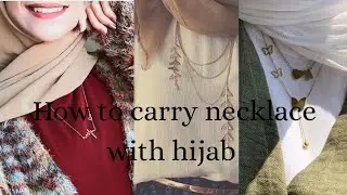 How to carry nickless with hijab