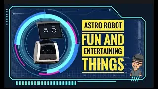 Astro Robot Fun and Interesting Things that Astro does Dance Sing Animal Sounds and More