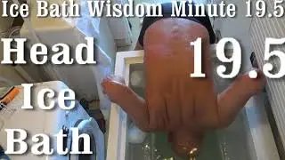 Ice Ice Baby - Ice Bath Wisdom Minute 19.5  - Diving in Head First