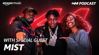 MIST (Season 3, Episode 3 | +44 Podcast with Sideman & Zeze Millz | Amazon Music