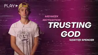 Trusting God | Midweek Motivation