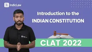 Introduction to Constitution | Constitution of India | Legal Reasoning | CLAT 2022 | Indic Law