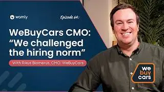 Solving for Scale: How WeBuyCars Hires 120+ People a Month, with Rikus Blomerus, CMO, WeBuyCars