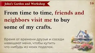 Слушаем простые рассказы на английском для начинающих. John's Garden and Workshop