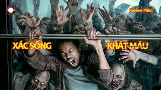 [Review Phim] Dịch Bệnh Virus Thổi Bùng Biến Con Người Thành Thây Ma Khát Máu!