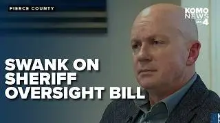 Pierce County Sheriff Keith Swank unapologetic for remarks on proposed sheriff oversight bill