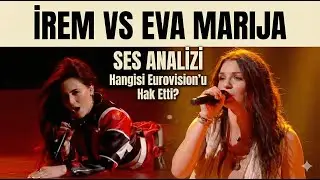 İrem VS Eva Marija Ses Analizi (Hangisi Eurovision'u Hak Etti ?) #eurovision2026