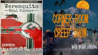 Weresquito: Nazi Hunter ~Corner Room Creep Show~ Episode 5