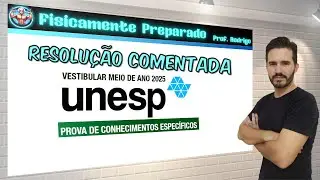 Correção Física Unesp 2025 meio do ano conhecimentos específicos