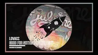 Lovacc - Good for Nothing (Radio Edit) [Tech House]