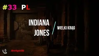 #33 Indiana Jones - Wielki Krąg 4K Xbox