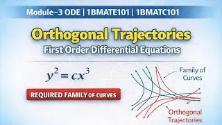 Orthogonal Trajectories | Find for y&sup2; = cx&sup3; | First Order ODE | VTU Module-3