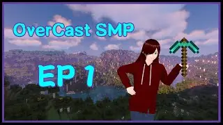 Overcast SMP | Minecraft | Episode 1