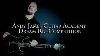 Andy James Guitar Academy Dream Rig Competitions - David Mu&ntilde;oz
