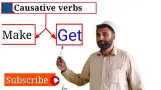 causative verbs / Causative verb / Causative sentence