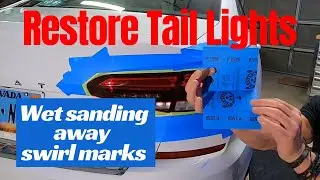 Restoring Tail Lights: wet sanding and polishing by hand for tail light restoration
