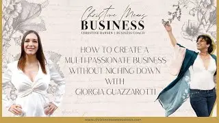 How to create a multi-passionate business without niching down with Giorgia Guazzarotti