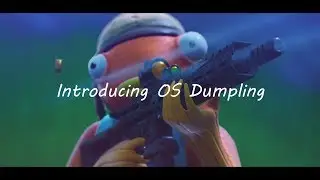 Introducing OS Dumpling | @TeamVileGG #bewarerose #rose1k