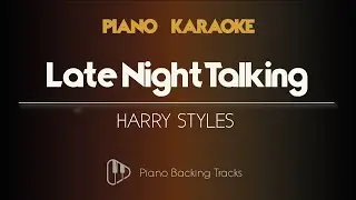 Late Night Talking - Harry Styles ( Piano Karaoke Instrumental Backing Track)