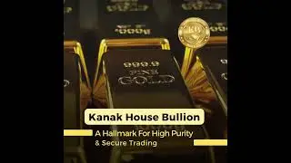 Kanak House Bullion is a Hallmark for Purity and Secure Trading. #shorts