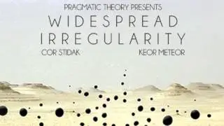 Cor Stidak & Keor Meteor - Widespread Irregularity (Out 20th March On Pragmatic Theory)