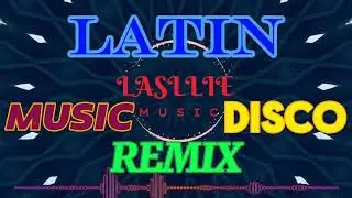 Latin Disco Music Remix