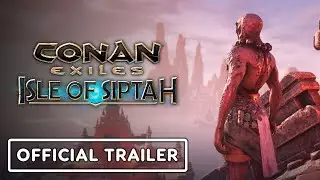 Conan Exiles: Isle of Siptah - Official Retrospective Trailer