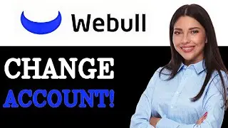How To Change Webull Account Type (2025)