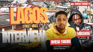 Lagos street vibe interview 