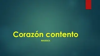 Corazón contento (Marisol) Acordes guitarra cover
