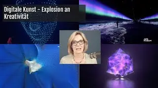 Kunst im Digitalen - Explosion an Kreativit&auml;t, Aufbruch in neue Universen#immersive #digitalart #art