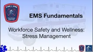 Paramedic 1.10 - Workforce Safety and Wellness: Stress Management