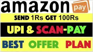 Amazon Pay Offers | UPI & Scan & Pay Offers | Offers In Hindi | Cash Back Rs 350 |Dhamaka Loot Offer