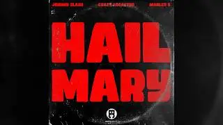 Johnny Slash, Coast LoCastro & Marley B. - Hail Mary (Single)