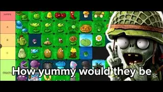 ranking the plants in plants vs zombies on how yummy they would