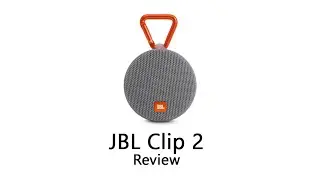 JBL Clip 2 Review The Best Travel Speaker