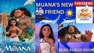 Moana Read Aloud Story For Kids | Moana's New Friend | Motivational Story for Kids