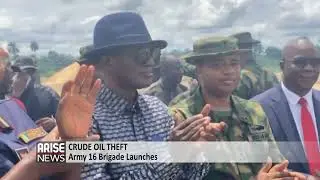 CRUDE OIL THEFT: ARMY 16 BRIGADE LAUNCHES