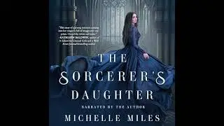 Sorcerer's Daughter by Michelle Miles | Full Audiobook