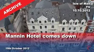 IoM TV archive: Mannin Hotel comes down: 10.10.2012