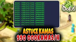 Nouvelle GRANDE Astuce Kamas 990 000 Kamas/Heure Dofus