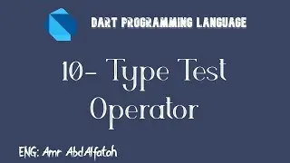 10- Data Type Operators (Type Test Operators)