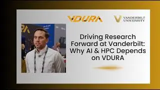 Driving Research Forward at Vanderbilt: Why AI & HPC Depends on VDURA