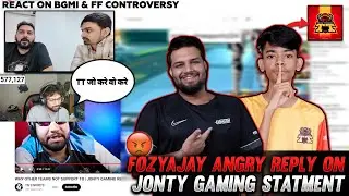 FOZYAJAY ANGRY🤬 REPLY JONTY GAMING | TT DISBAND😭 |  FOZYREACT ON FF VS BGMI MATTER😲 | FUTURE OF TT ?
