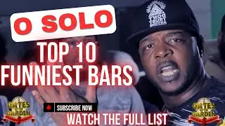 O SOLO - TOP 10 FUNNIEST BARS (FUNNY BATTLE RAP MOMENTS)