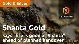 Shanta Gold CEO says 