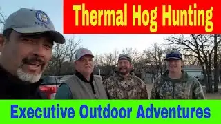 Thermal Hog Hunting with Executive Outdoor Adventures