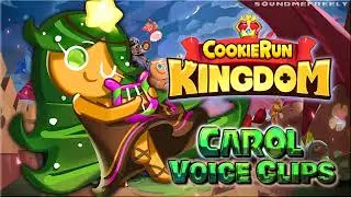 All Carol Cookie Voice Clips &bull; Cookie Run: Kingdom &bull; Voice Lines (Bailey Stender) ENGLISH