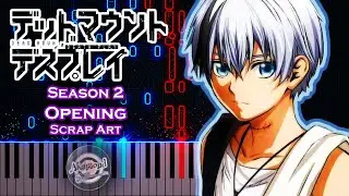 Dead Mount Death Play Season 2 Opening Scrap Art Piano Cover